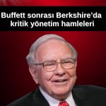Berkshire’da Buffett sonrası döneme geçiş hızlandı