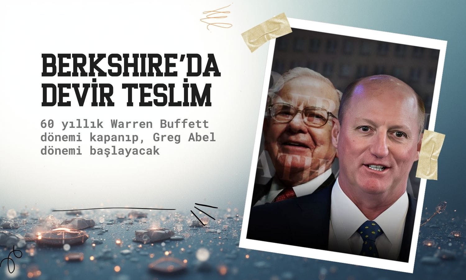 Berkshire’da devir teslim: Buffett gidiyor, Abel mirası devralıyor