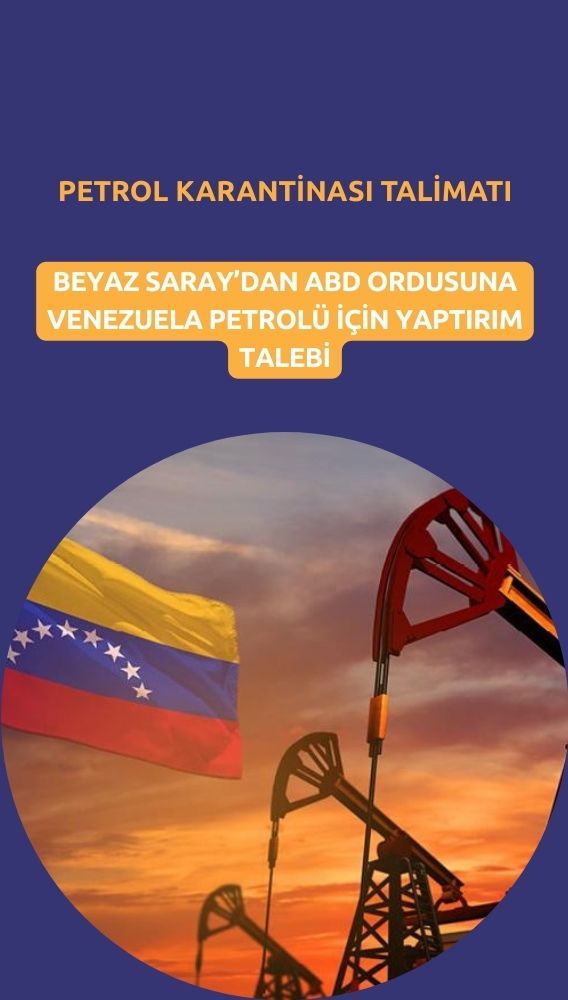 Beyaz Saray'dan Venezuela hamlesi: Petrol karantinası talimatı