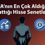 BofA’dan 1,2 milyar TL’lik alım: KCHOL ve BIMAS listeye girdi