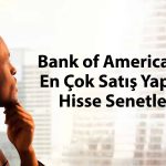 BofA’dan yılın son işlem gününde 1,3 milyar TL’lik satış