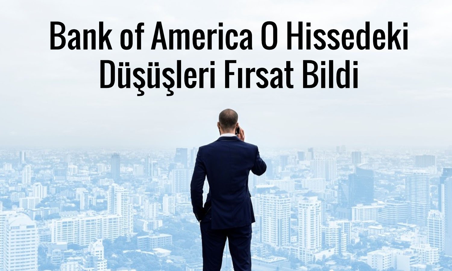 BofA’nın dip seviyeden aldığı hisse endeksi geride bıraktı