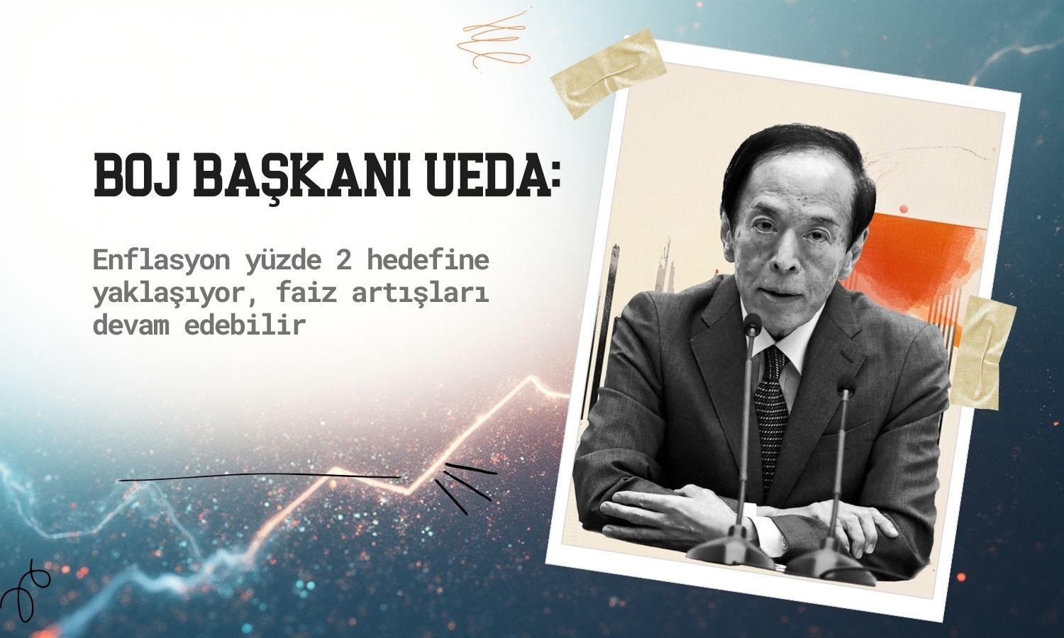 BOJ Başkanı: Enflasyon hedefe yaklaşıyor, faiz artışları sürebilir