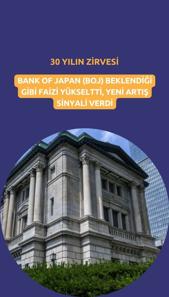 BOJ faizi 30 yılın zirvesine çıkardı, yeni artış sinyali verdi
