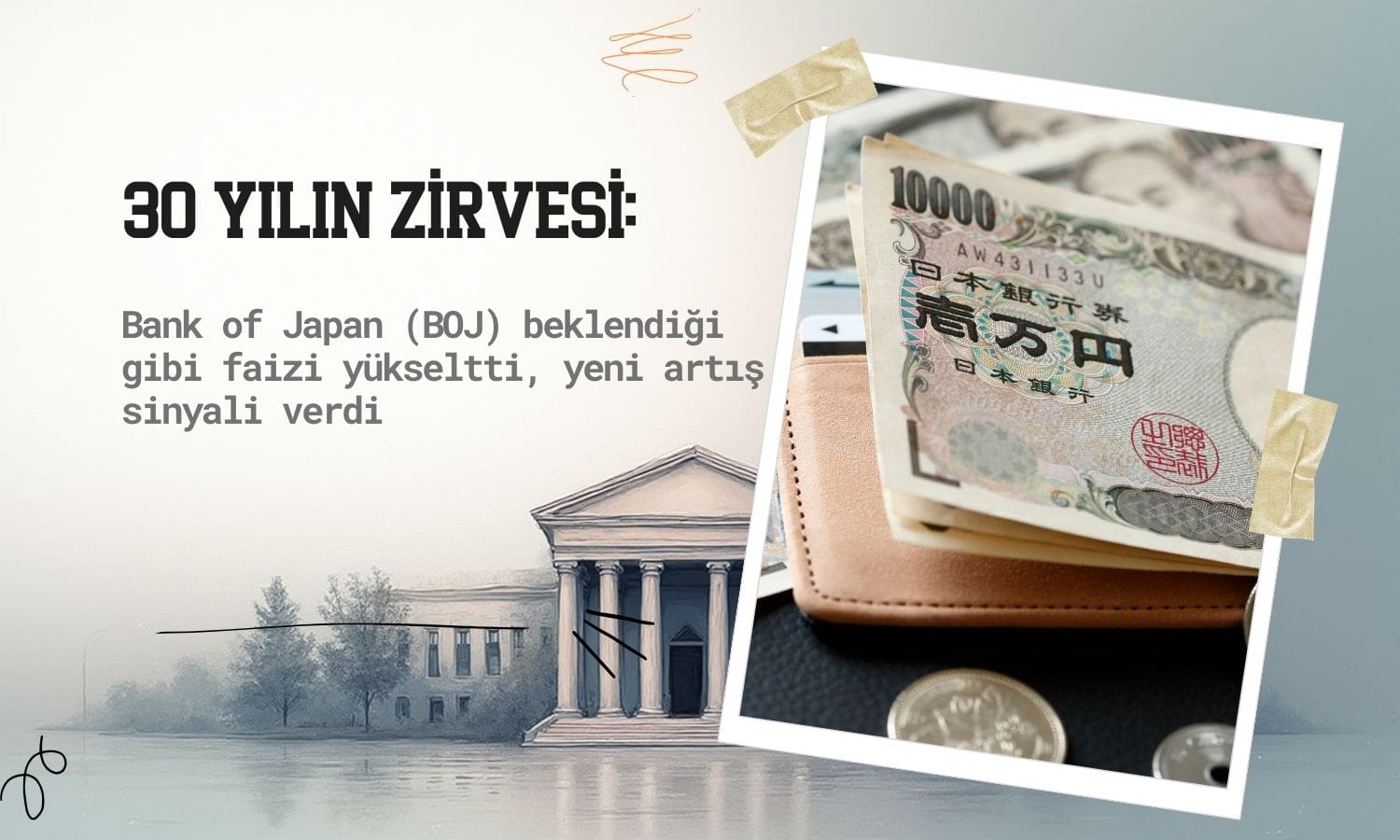 BOJ faizi 30 yılın zirvesine çıkardı, yeni artış sinyali verdi