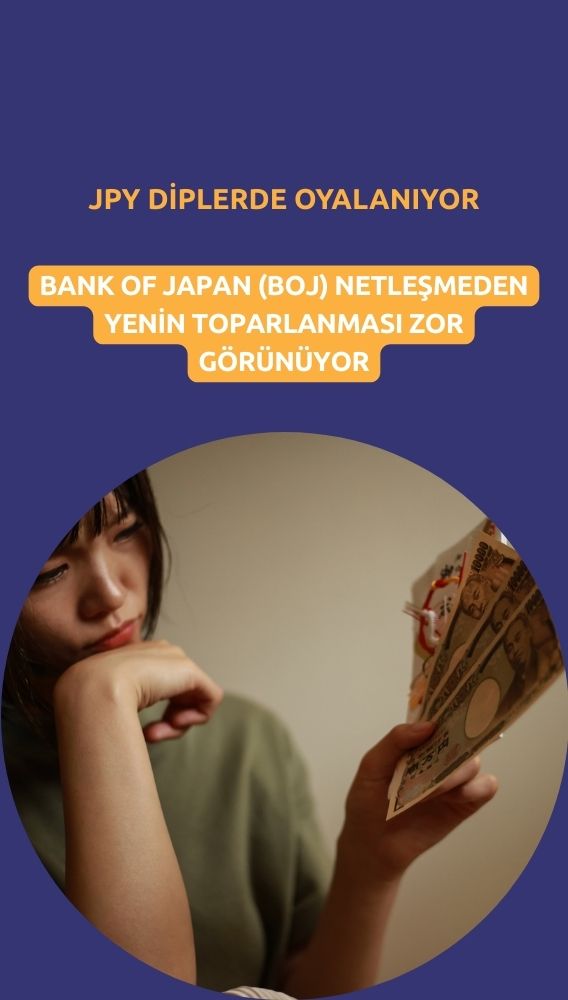 Yen diplerde oyalanıyor: BOJ'un temkinli duruşu satışı tetikledi
