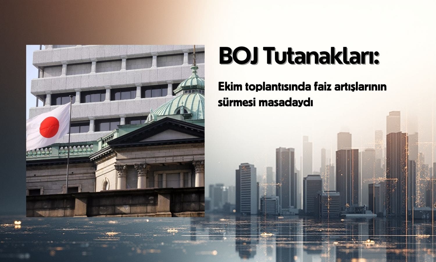 BOJ tutanakları: Faiz artışlarının sürmesi masadaydı