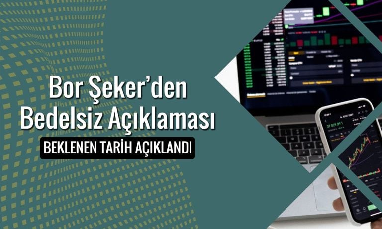 Bor Şeker (BORSK) yüzde 300 bedelsiz için tarihi paylaştı