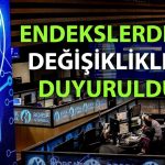 Borsa endeksleri yenilendi: 2026 ilk çeyrek değişiklikleri açıklandı