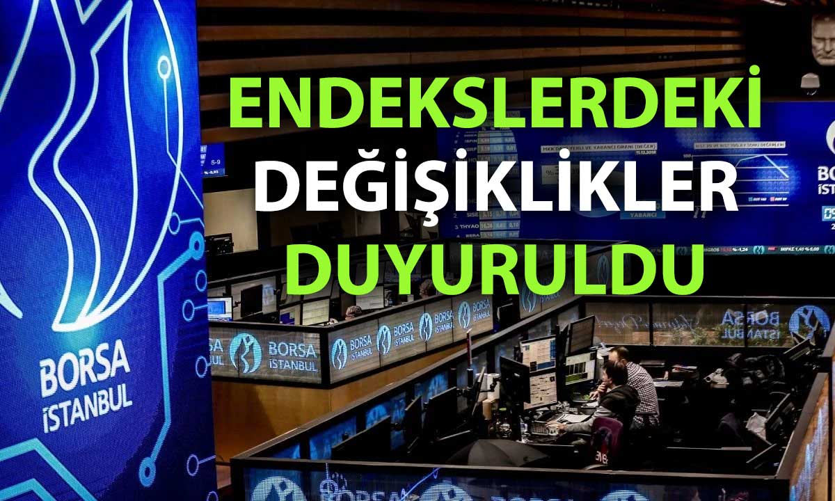 Borsa endeksleri yenilendi: 2026 ilk çeyrek değişiklikleri açıklandı