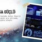 Borsa güçlü: ASTOR paylarına para yağıyor