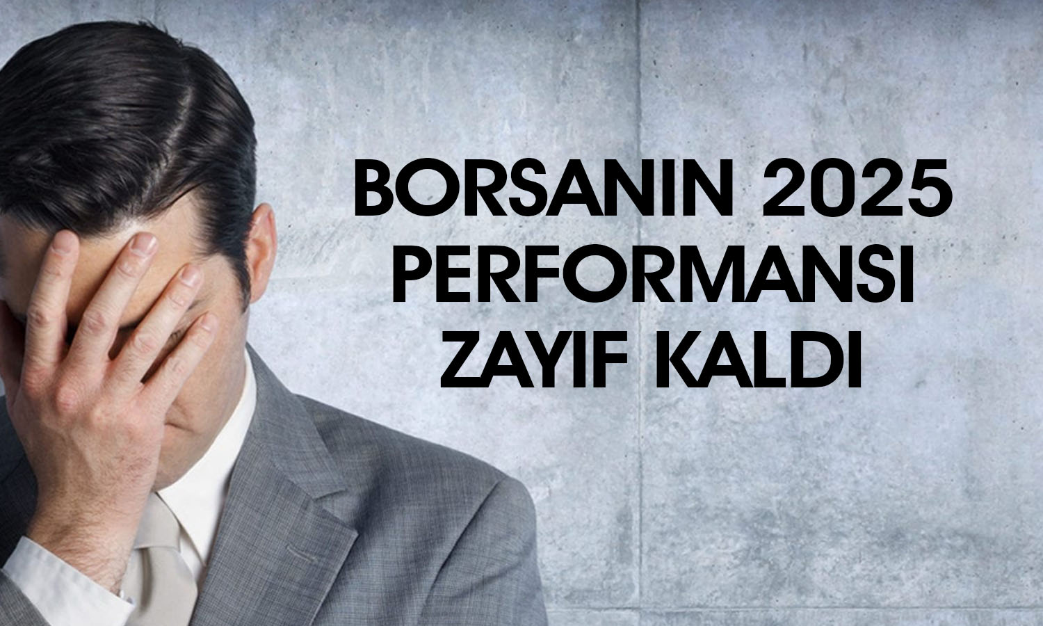 Borsa için 2025 sona erdi! Endeks enflasyonu yenemedi