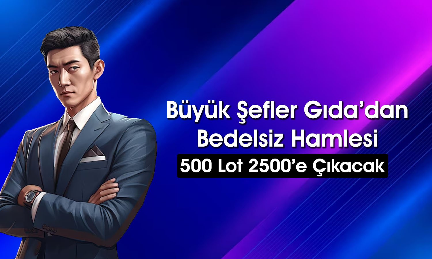 Büyük Şefler Gıda (BIGCH) yüzde 400 bedelsiz kararı aldı