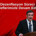 Cevdet Yılmaz: Enflasyonda yavaşlama sürecek!