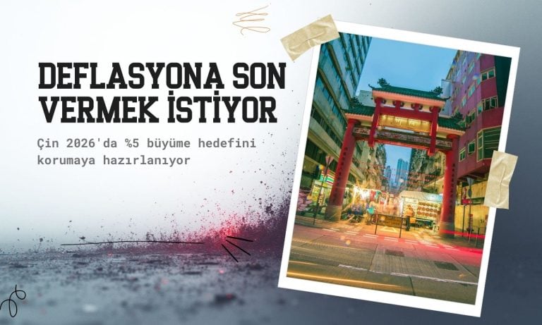 Çin 2026’da yüzde 5 büyüme hedefini korumaya hazırlanıyor