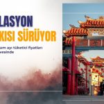 Çin’de enflasyon 21 ayın zirvesinde, deflasyon baskısı sürüyor