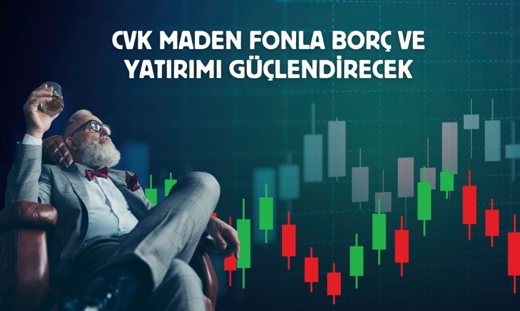 CVK Maden yüzde 170 bedelli fonunu nerede kullanacak?