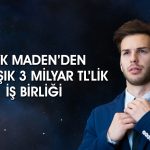 CVK Maden’den (CVKMD) 70 milyon dolarlık anlaşma
