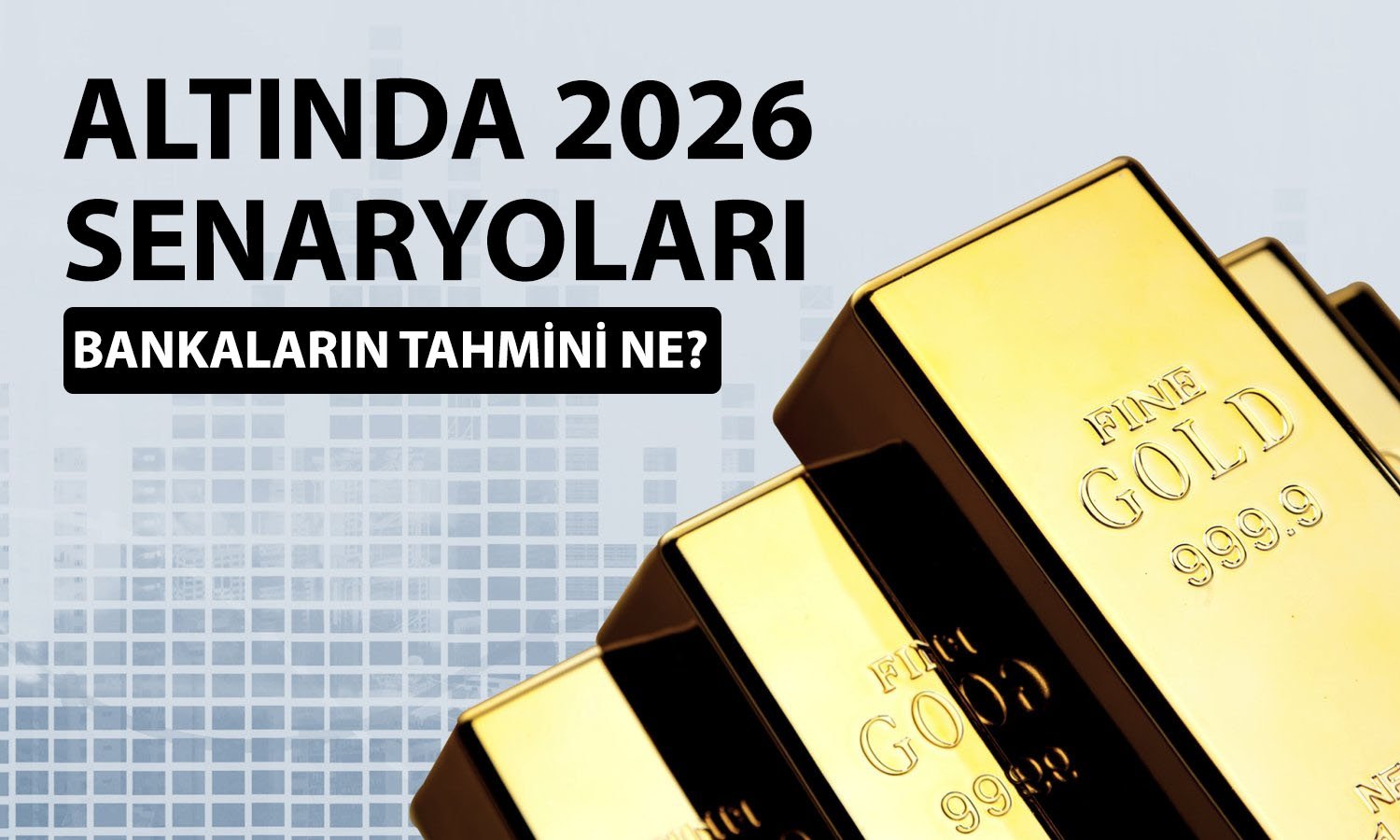 Dev Bankalardan altın tahmini! 2026 için beklentiler ne?