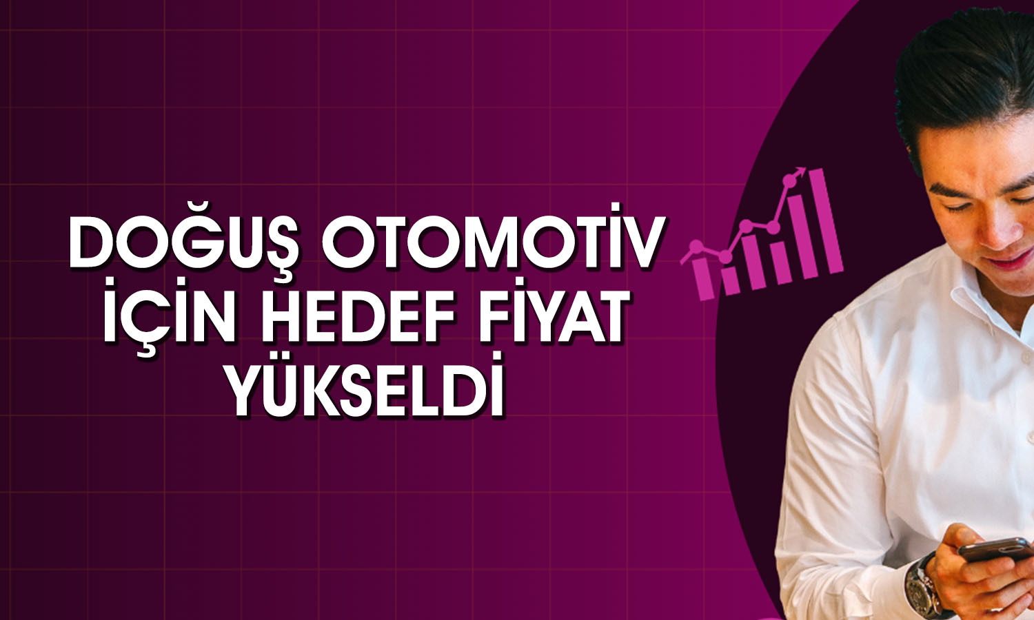 DOAS için getiri potansiyeli belli oldu! Hisse 270 TL’yi aşacak mı?