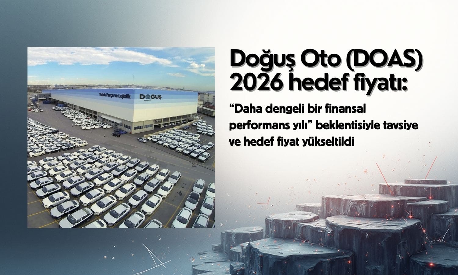 Doğuş Oto (DOAS) 2026 hedef fiyatı ve tavsiyesi yükseltildi