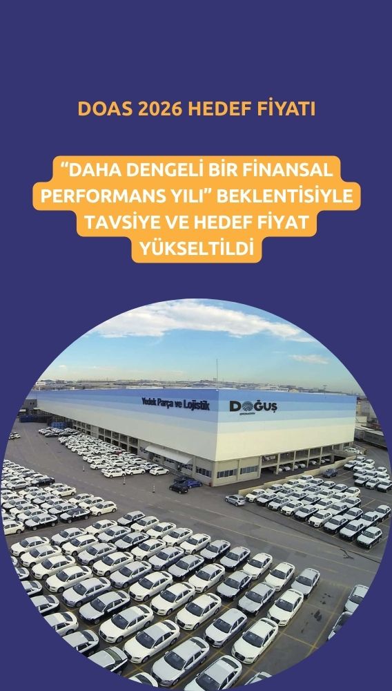Doğuş Oto (DOAS) 2026 hedef fiyatı ve tavsiyesi yükseltildi