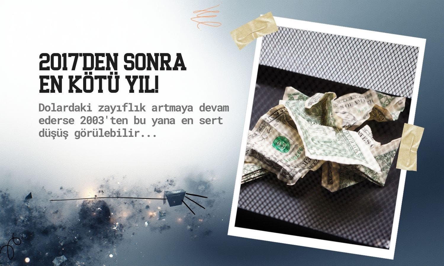 Dolar 2017’den bu yana en kötü yılına gidiyor