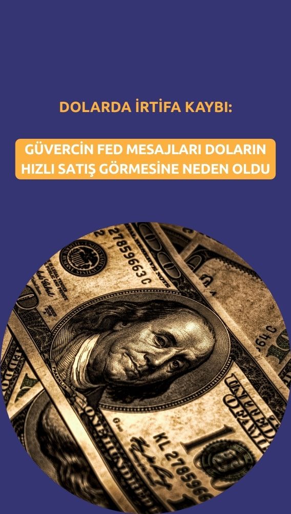 Dolar, Fed'in güvercin mesajıyla hızla irtifa kaybetti