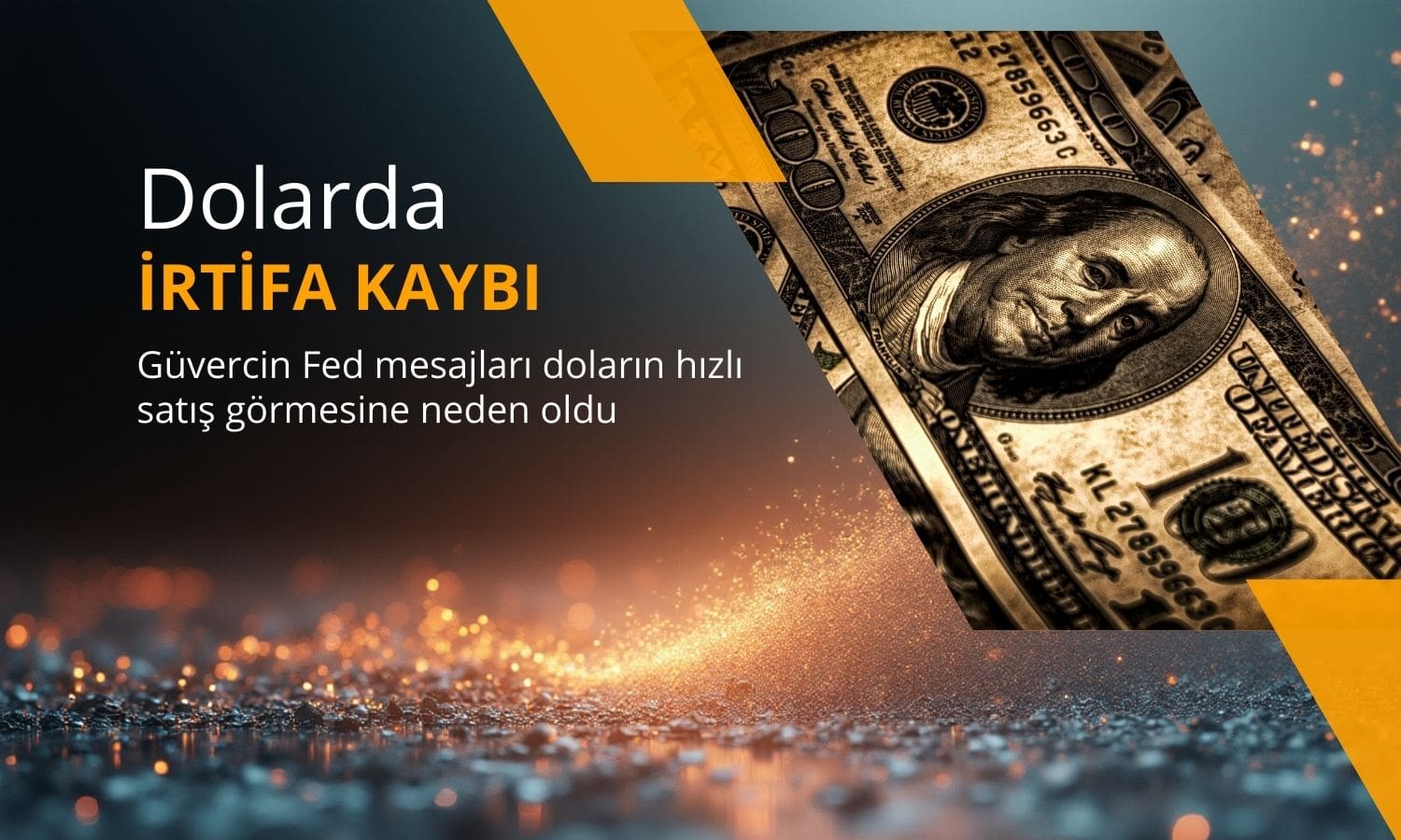 Dolar, Fed'in güvercin mesajıyla hızla irtifa kaybetti