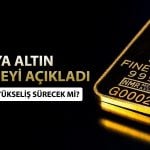 Dünya Altın Konseyi: 2026’da sürprizlerin görülmesi mümkün