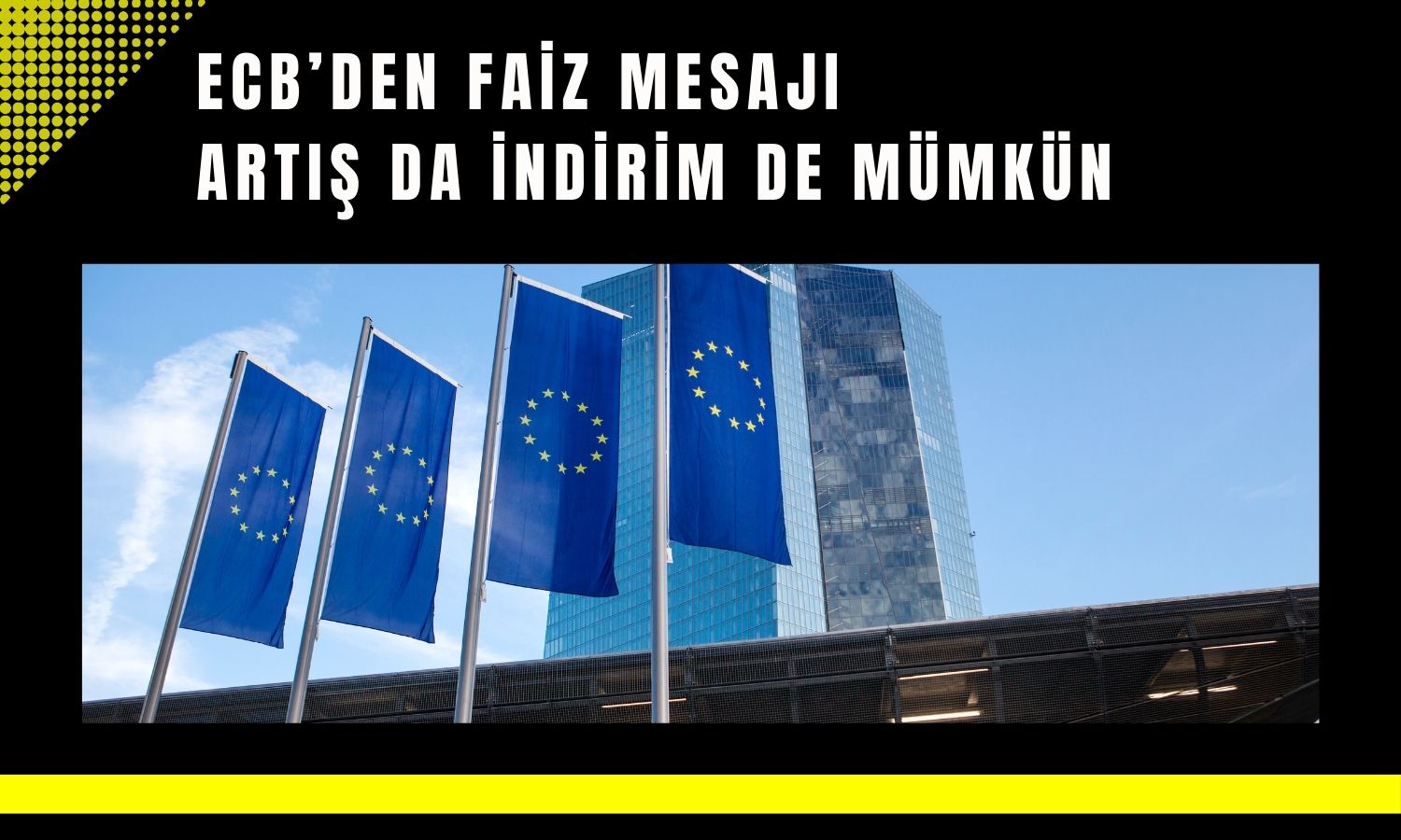 ECB/ Vujcic: Bir sonraki faiz kararı iki yönde olabilir