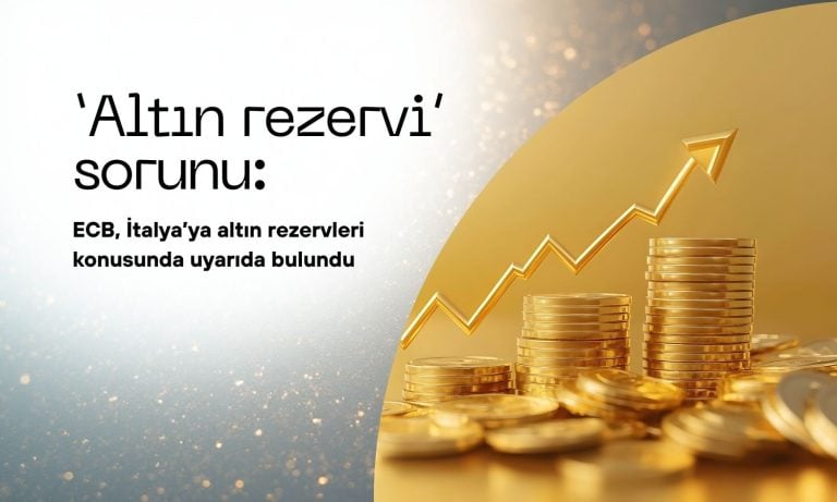 ECB’den İtalya’ya altın rezervleri uyarısı geldi
