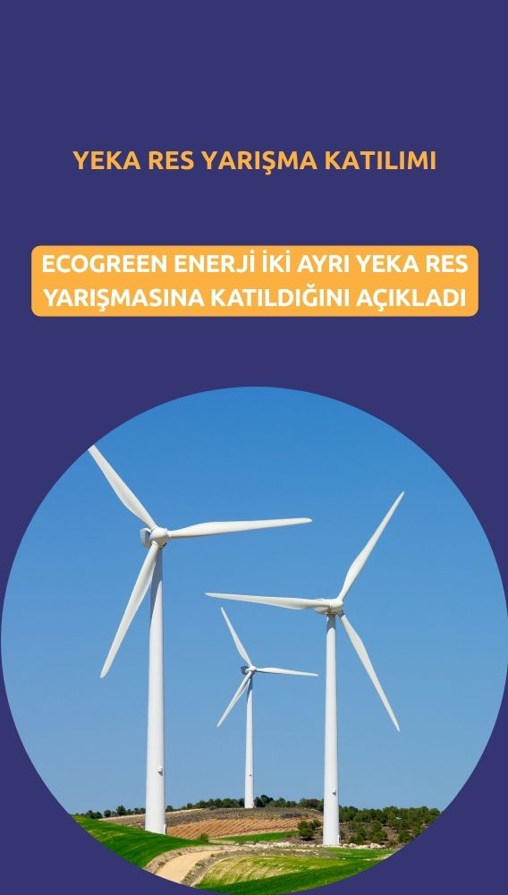 Ecogreen Enerji'den (ECOGR) Yeka Res yarışmaları açıklaması