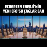 Ecogreen Enerji Holding’e mali güç odaklı yeni CFO