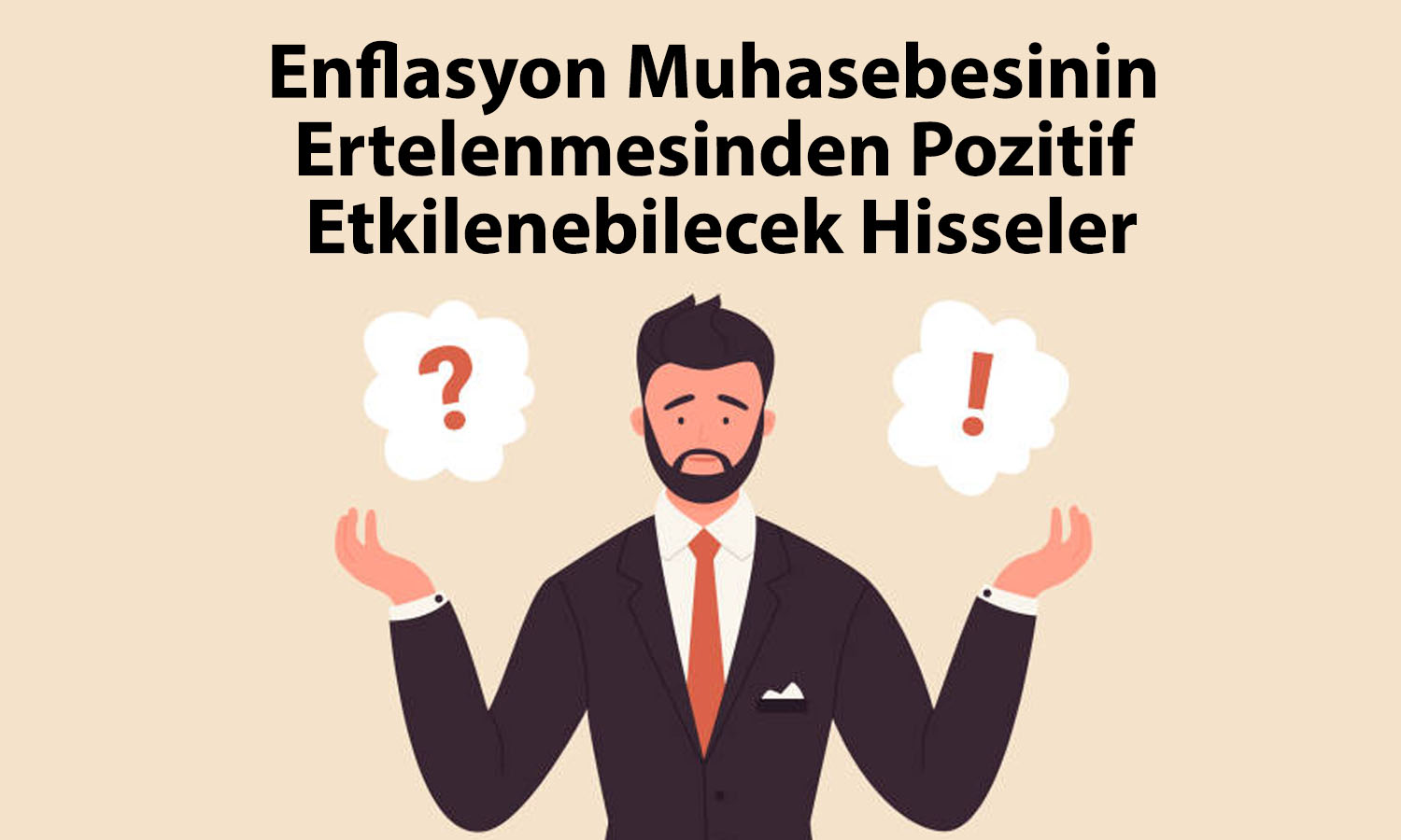 Enflasyon muhasebesinin ertelenmesiyle öne çıkabilecek 13 hisse