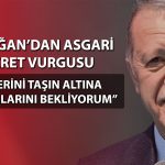 Erdoğan’dan asgari ücret açıklaması! İşverenlere çağrı yaptı