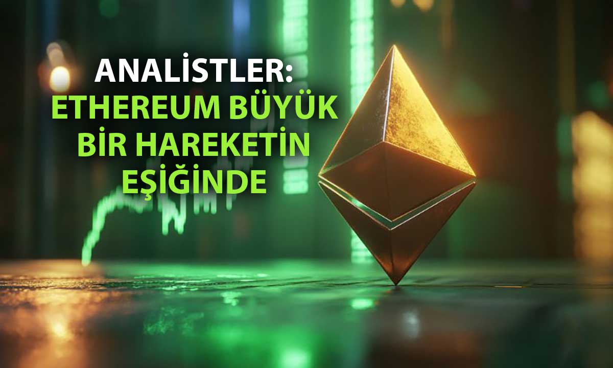 Ethereum yükselişe geçti: Analistlere göre ralli yeni başlıyor