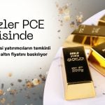 Fed öncesi temkinlilik altın fiyatını baskıladı: Gözler PCE’de