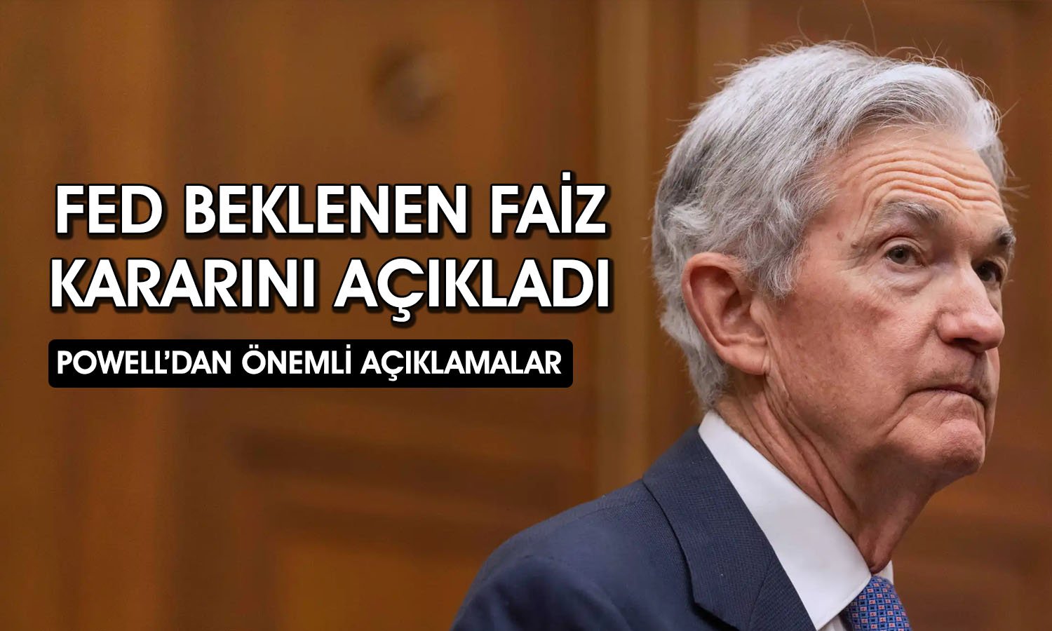 FED yılın son faiz kararını açıkladı! Powell hangi mesajları verdi?