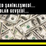 FED’in yumuşak inişi dolar için olumlu riski ortadan kaldırdı!