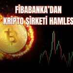 Fibabanka, kripto alım satım şirketi kuruyor