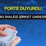 Forte 39,8 milyon TL’lik kamu ihalesini kazandı!