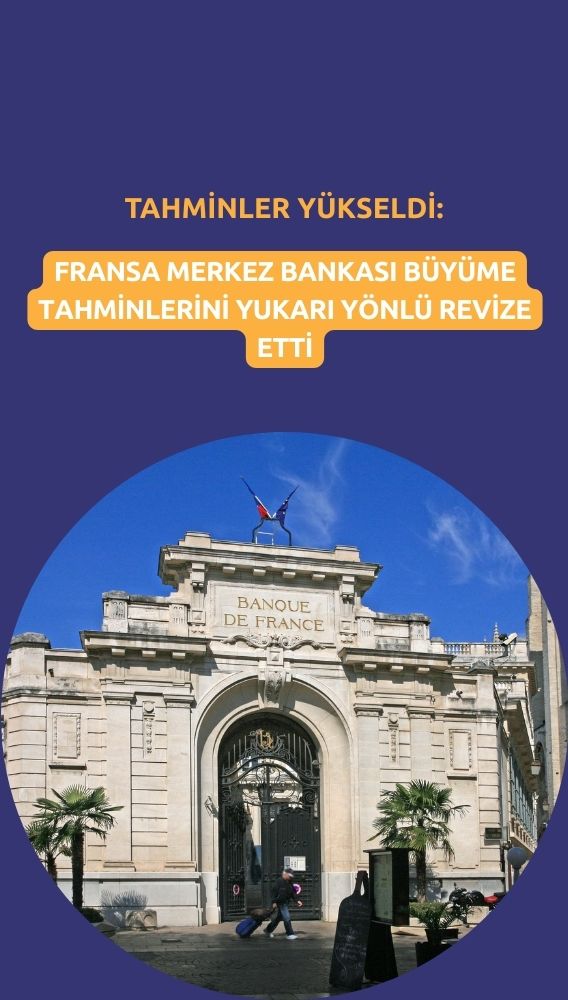 Fransa Merkez Bankası: Siyasi belirsizlik dağılırsa büyüme hızlanabilir