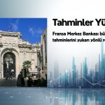 Fransa Merkez Bankası: Siyasi belirsizlik dağılırsa büyüme hızlanabilir