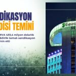 Garanti BBVA (GARAN) sendikasyon kredisi teminini açıkladı