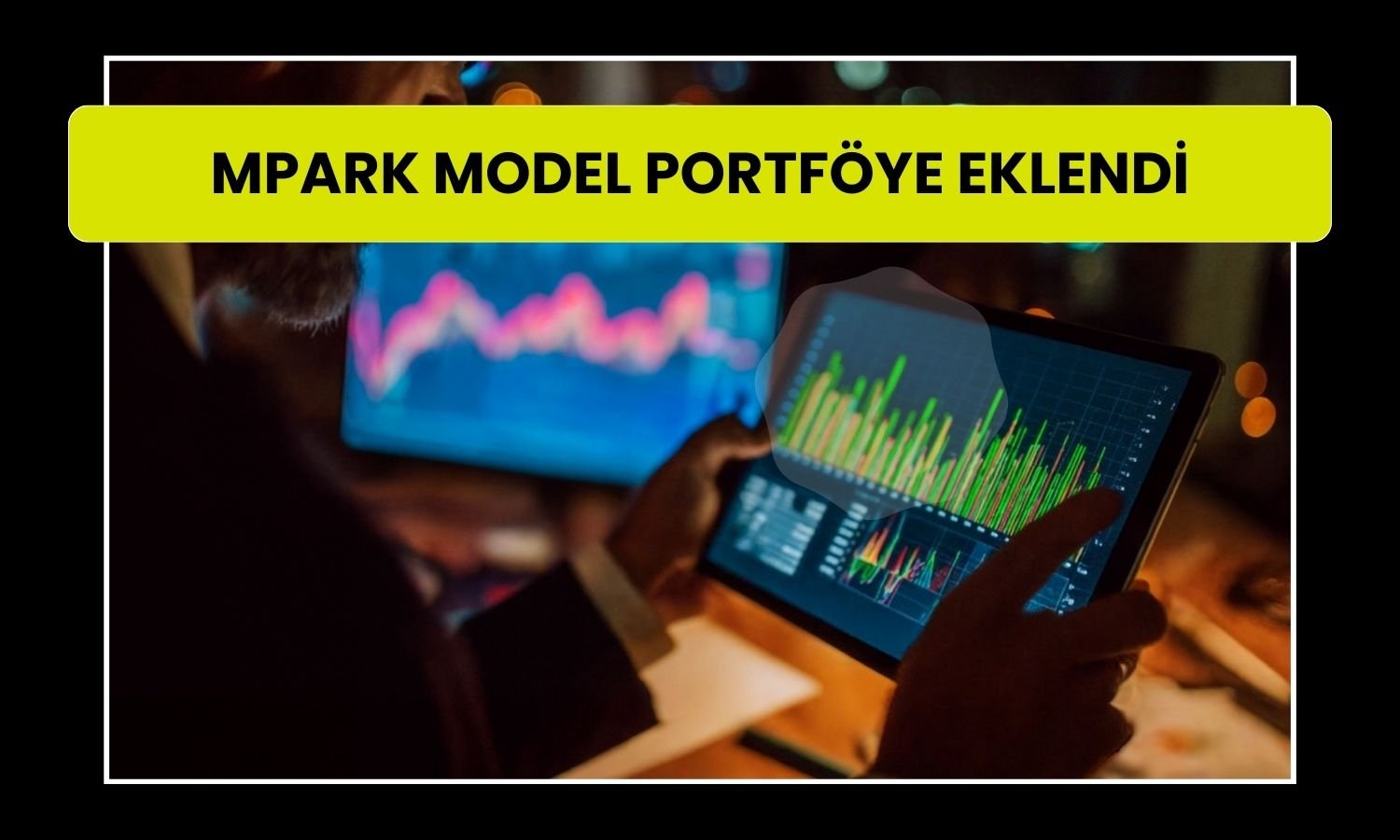 Gedik Yatırım’dan MPARK’a model portföy hamlesi