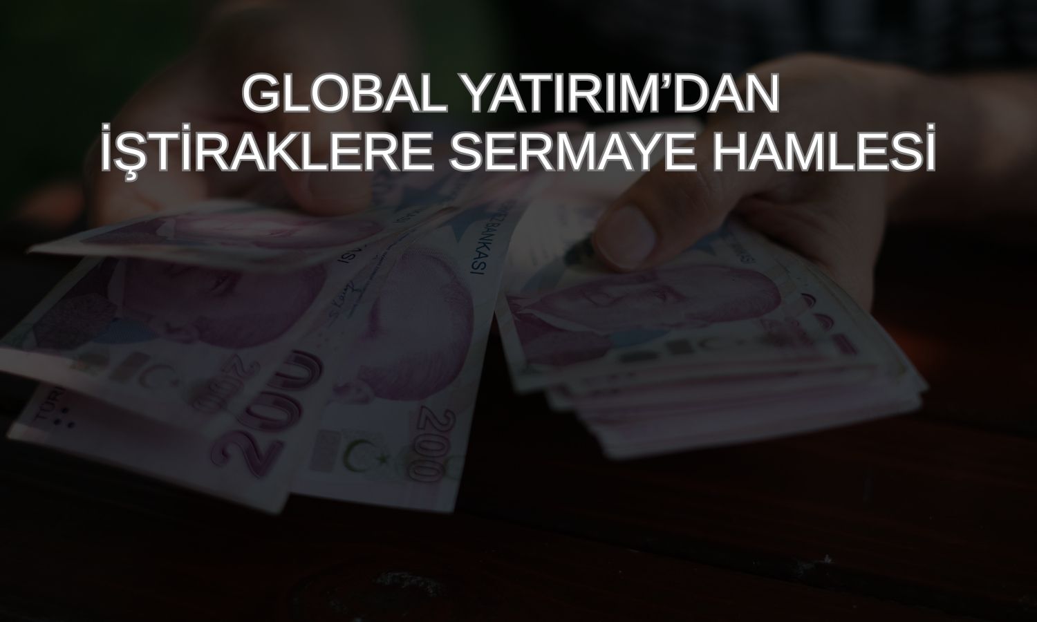 Global Yatırım’dan bağlı ortaklıklara sermaye desteği