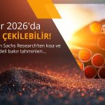 Goldman Sachs: Bakır fiyatları 2026’da zirveden geri çekilebilir