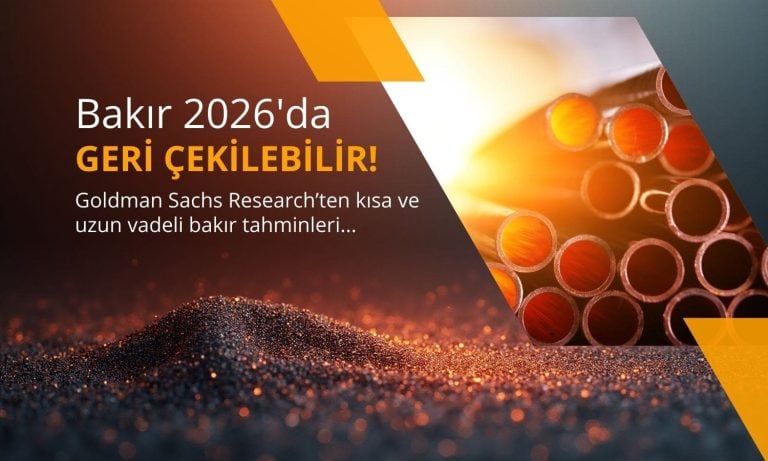 Goldman Sachs: Bakır fiyatları 2026’da zirveden geri çekilebilir