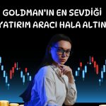 Goldman Sachs’a göre en güçlü emtia hala altın!